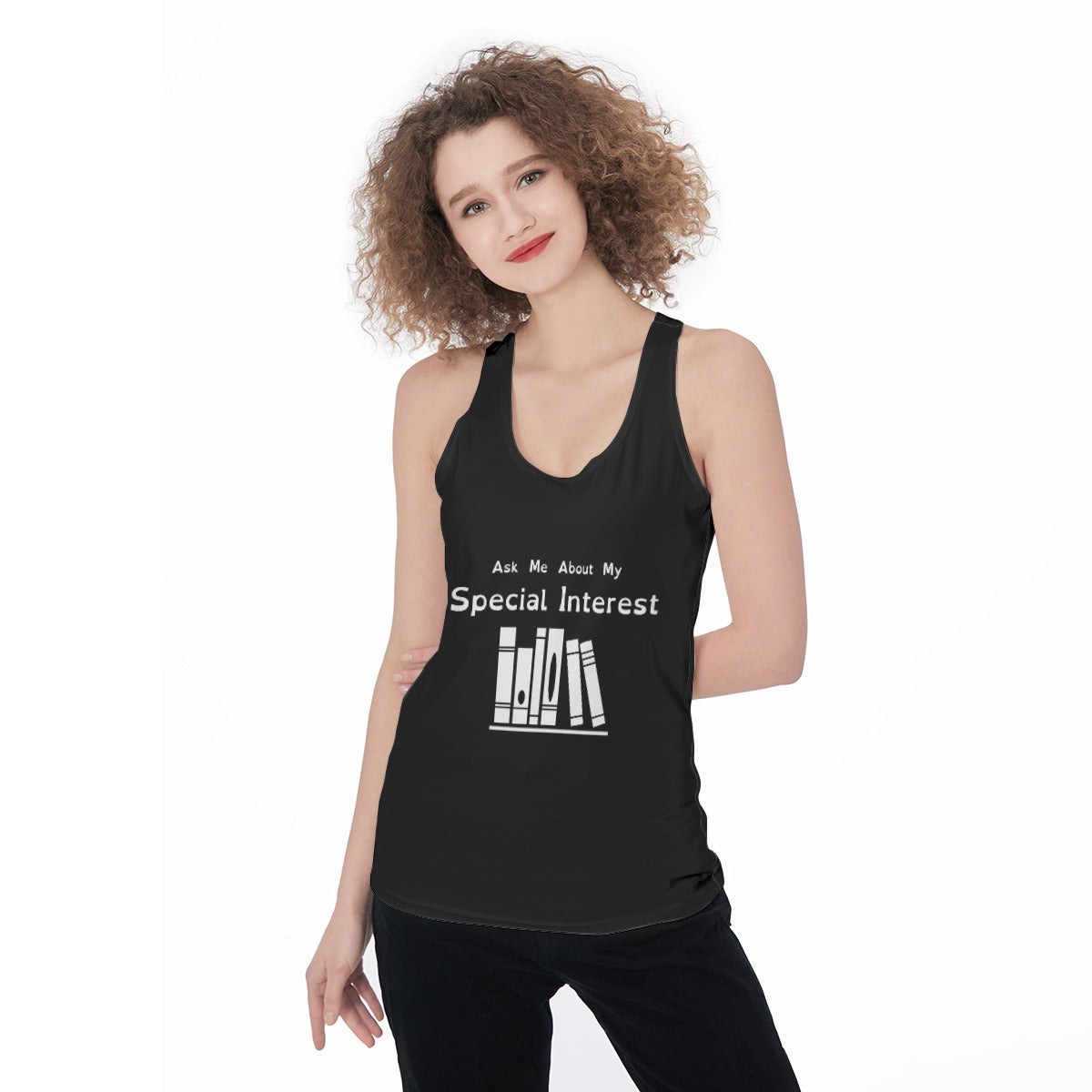 Fair skinned, fem-presenting model with curly hair wearing a black tank top with white logo and text. Text: Ask Me About My Special Interest. Logo, below: 6 Stylized books on a shelf.