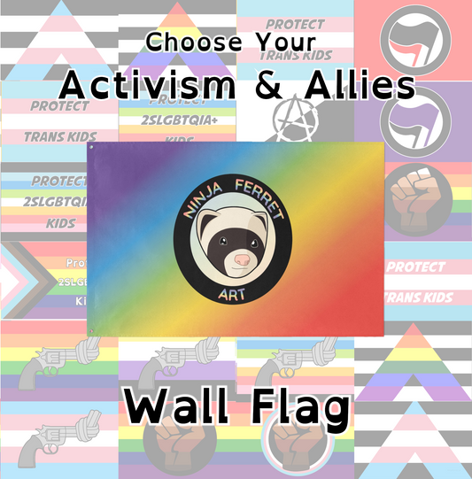 Choose Your Activism & Allies Wall Flag - text over muted flag grid, with rainbow gradient Ninja Ferret flag in the centre.