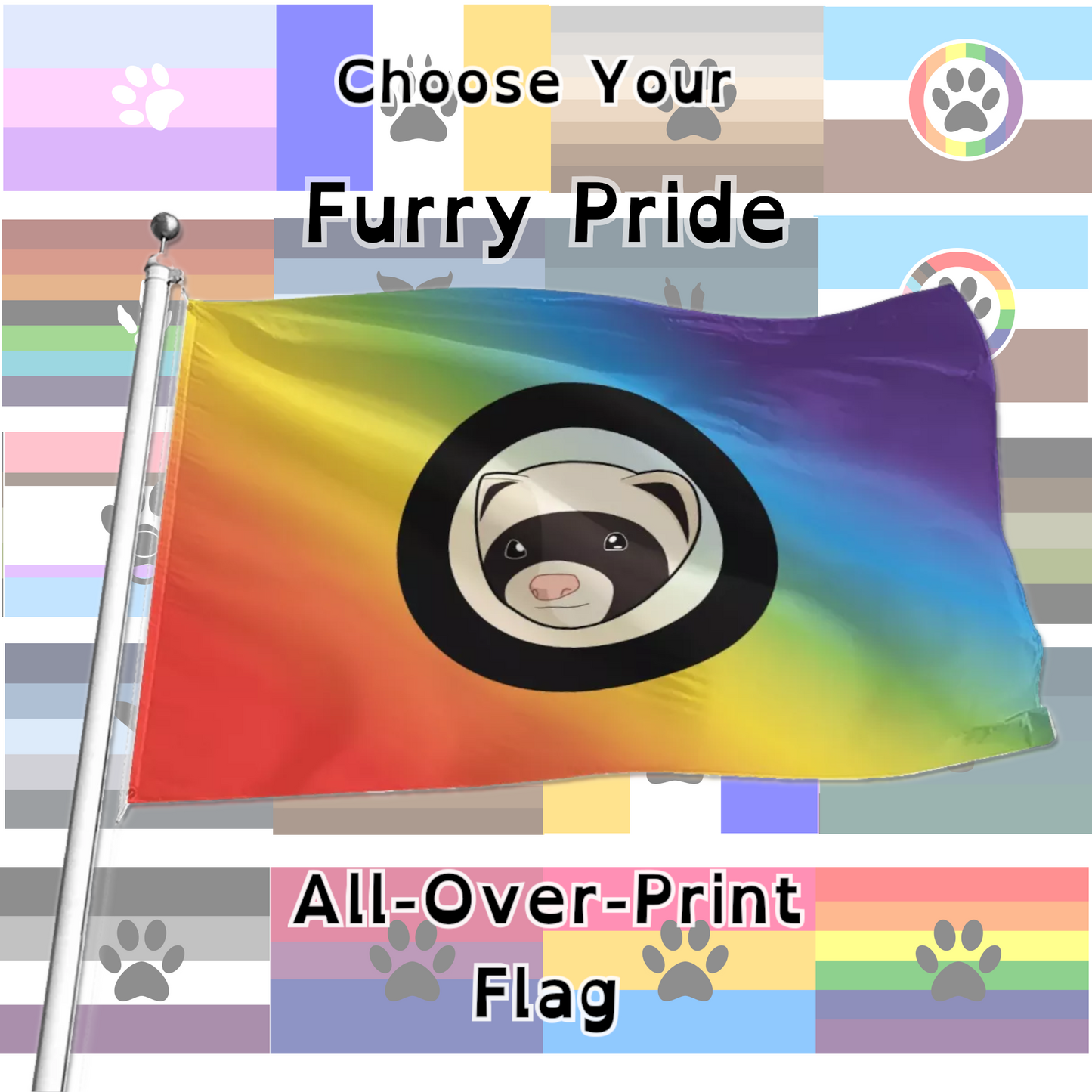 Choose Your Furry Pride  Flags | 5 Sizes | All-Over Print Flag | Choose Your Base Flag AND Your Paw Print