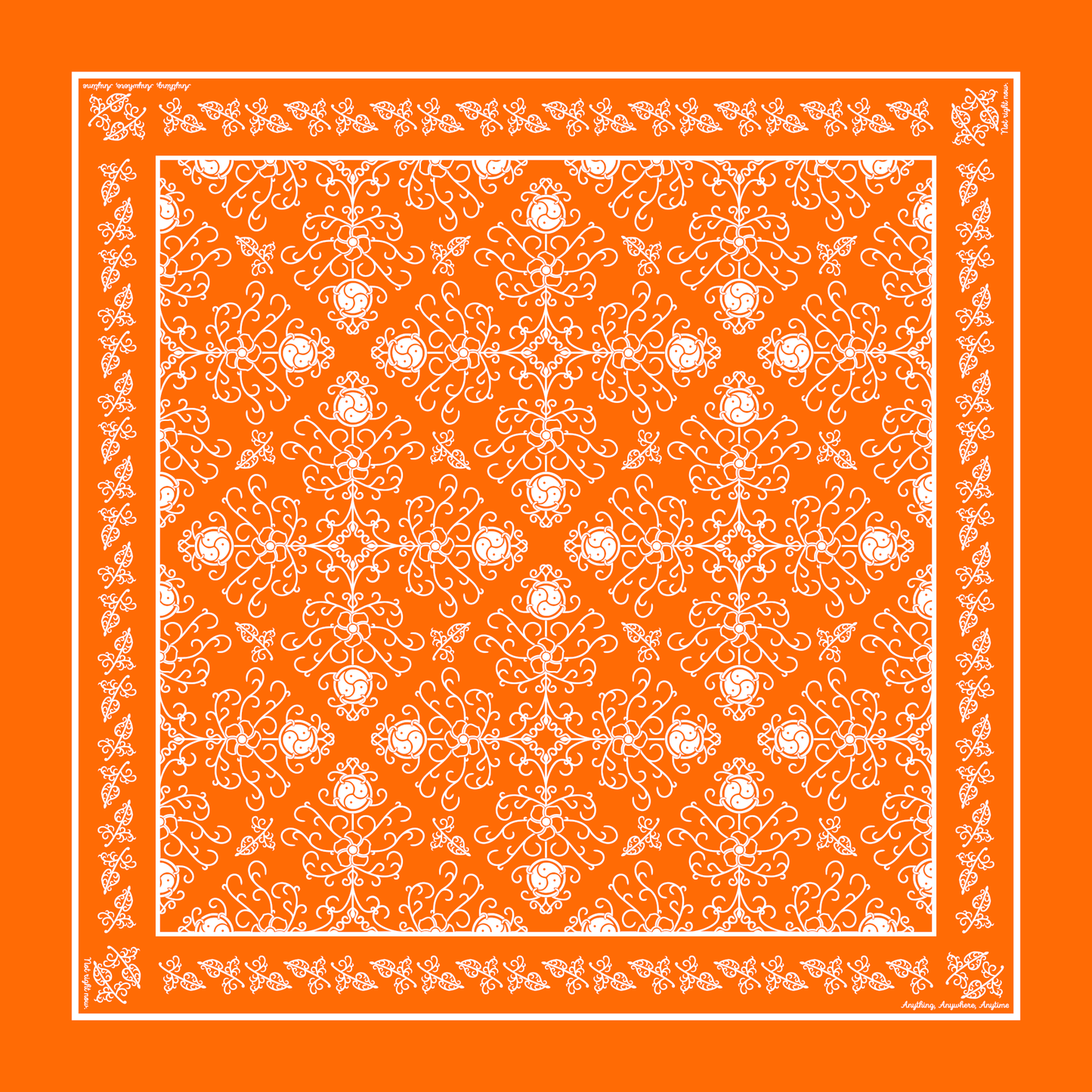 Orange hanky with the words, "Anything, Anywhere, Anytime" in top and bottom corners, and, "Nothing Right Now" in the opposite corners