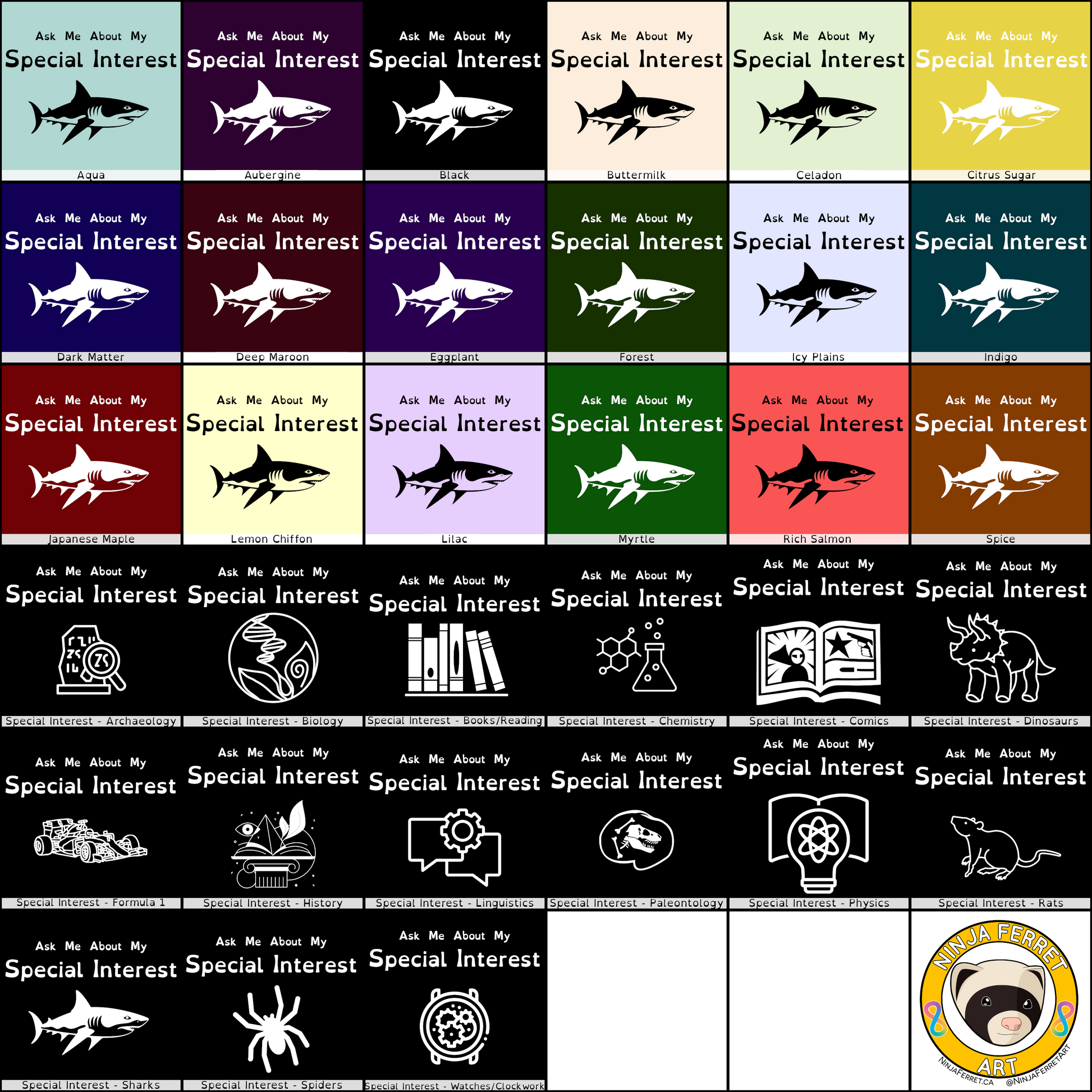 Chart with 3 rows of squares with the text: Ask Me About My Special Interest and a shark icon below. Each has a different coloured background. Dark backgrounds have text and icon in white, light backgrounds have them in black. Below, 3 rows of "Ask Me About My Special Interest" in white text on black, with a variety of different icons: Archeology, Biology, Chemistry, Comics, Dinosaurs, Formula 1, History, Linguistics, Paleontology, Physics, Rats, Sharks, Spiders, and Watches/Clockwork.